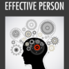 Be A More Effective Person