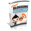 Your Blogging Success Guide