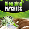 Blogging Paycheck Video Series