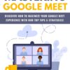 SMART Lead Magnet Kits - Mastering Google Meet